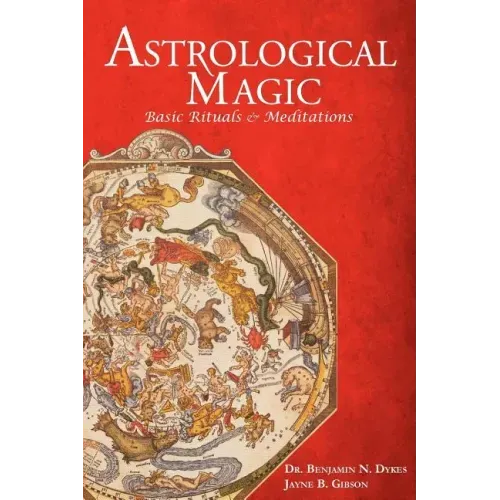 Astrological Magic: Basic Rituals & Meditations